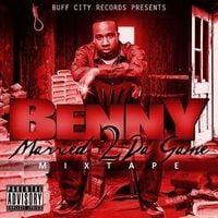 Benny the Butcher - Married 2 Da Game: The Mixtape