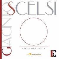 Quartetto D'archi Di Torino / MusicaTeatroEnsemble / Enrico Cocco / Roberto Fabbriciani / Fabrizio Ottaviucci / Francesco Dillon / Fulvia Ricevuto - Giacinto Scelsi: Collection Vol. 1