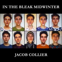 Jacob Collier - In The Bleak Midwinter