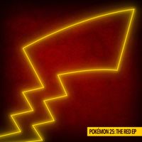 Various Artists - Pok&eacute;mon 25: The Red EP