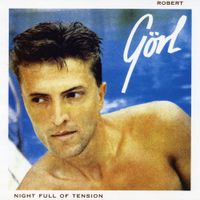 Robert G&ouml;rl - Night Full of Tension