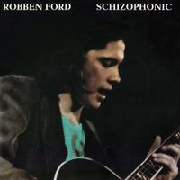 Robben Ford - Schizophonic