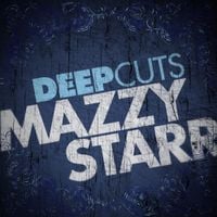 Mazzy Star - Deep Cuts