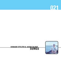 Howard Stelzer / Jason Talbot - Songs