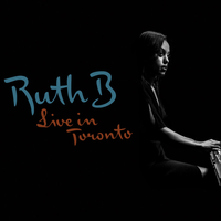 Ruth B. - Live In Toronto
