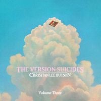 Christian Lee Hutson - The Version Suicides, Vol. 3