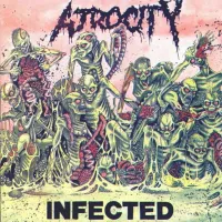 Atrocity - Infected