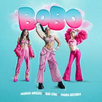 Mariah Angeliq, Bad Gyal & Maria Becerra - BOBO