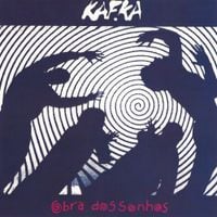 Kafka - Obra dos Sonhos