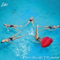 Lips - I Don't Know Why I Do Anything