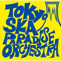 東京スカパラダイスオーケストラ [Tokyo Ska Paradise Orchestra] - TOKYO SKA PARADISE ORCHESTRA