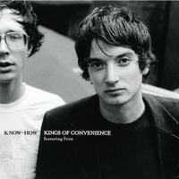 Kings of Convenience - Know-How