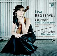Lisa Batiashvili - Beethoven: Violin Concerto; Tsintsadze: Miniatures