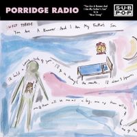 Porridge Radio - You Are a Runner and I Am My Father's Son