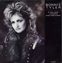 Bonnie Tyler - If You Were a Woman (And I Was a Man)