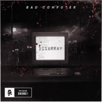 Bad Computer - Disarray