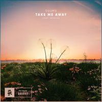 Duumu - Take Me Away