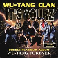 Wu-Tang Clan - It's Yourz