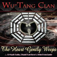 Wu-Tang Clan - The Heart Gently Weeps