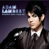 Adam Lambert - Whataya Want from Me