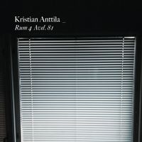 Kristian Anttila - Rum. 4 Avd. 81