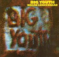 Big Youth - Dreadlocks Dread