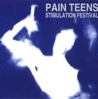 Pain Teens - Stimulation Festival
