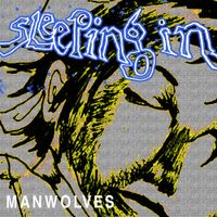 Manwolves - Sleeping In