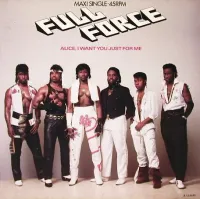 Full Force - Alice, I Want You Just for Me