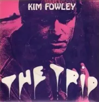 Kim Fowley - The Trip / Big Sur