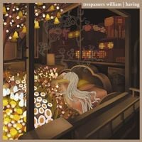Trespassers William - Having