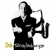Sade - Turn My Back on You