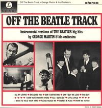 George Martin And His Orchestra - Off the Beatle Track