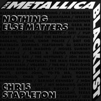 Chris Stapleton - Nothing Else Matters