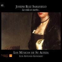 Los Músicos De Su Alteza / Luis Antonio González - La vida es sue&ntilde;o...
