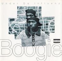 Boogie - Under Da Influenz