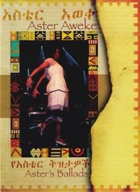 አስቴር አወቀ [Aster Aweke] - Asters Ballads