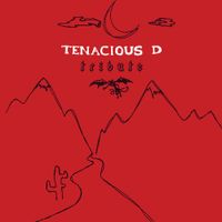 Tenacious D - Tribute