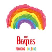 The Beatles - The Beatles for Kids &ndash; Colours