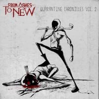 From Ashes To New - Quarantine Chronicles Vol.2