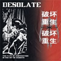 Desolate (N.Y.) - The fate of destruction is the joy of rebirth