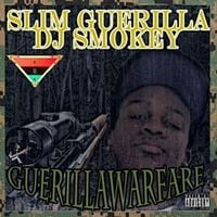 Slim Guerilla X DJ Smokey - GuerillaWarfare