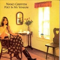 Nanci Griffith - Poet in My Window
