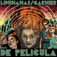 The Limi&ntilde;anas & Laurent Garnier - De Pel&iacute;cula