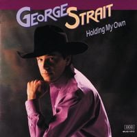 George Strait - Holding My Own