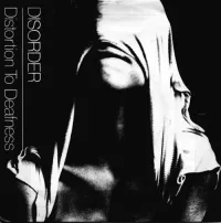 Disorder - Distortion To Deafness