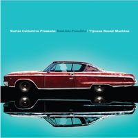Bostich + Fussible - Tijuana Sound Machine