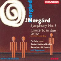 Danish National Radio Symphony Orchestra / Danish National Radio Choir / Leif Segerstam / Per Salo - Symphony No. 3; Concerto in due tempi