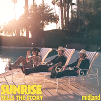 Midland - Sunrise Tells the Story