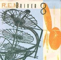 R.E.M. - Driver 8 / Crazy